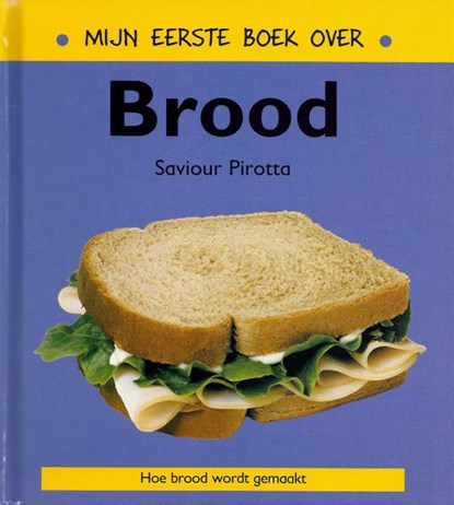 Mijn eerste boek over brood, Saviour Pirotta - Gebonden - 9789054958178