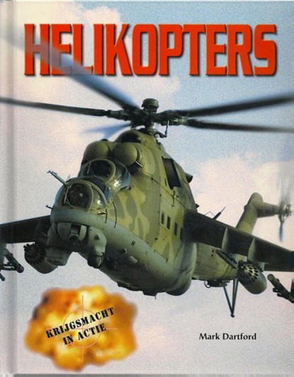 Helicopters, Mark Dartford - Gebonden - 9789054958253