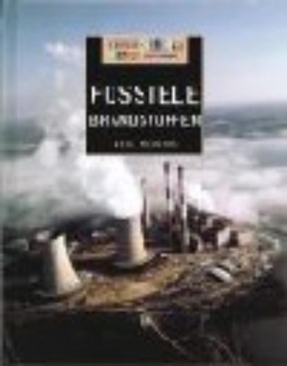 Fossiele brandstoffen, Neil Morris - Gebonden - 9789054958864
