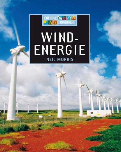 Windenergie, Neil Morris - Gebonden - 9789054959496