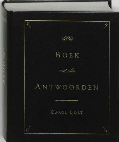 Het boek met alle antwoorden - geb, Carol Bolt - Gebonden - 9789055018284