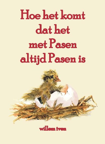 Hoe het komt dat het met Pasen altijd Pasen is, Willem Iven - Gebonden - 9789055123490