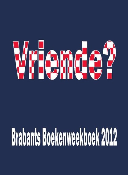 Vriende?, Cor Swanenberg ; Michel de Koning - Gebonden - 9789055123612