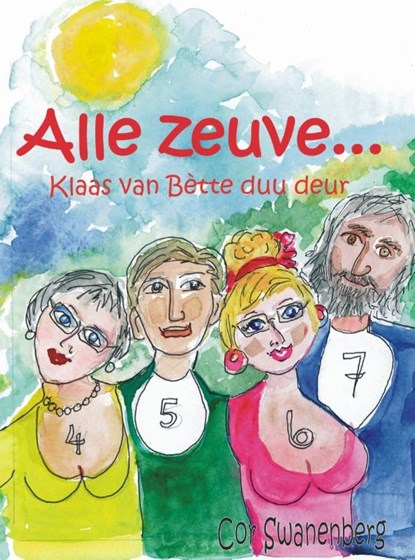 Alle zeuve, Cor Swanenberg - Paperback - 9789055123872