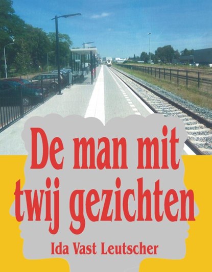 De man mit twij gezichten, Ida Vast Leutscher - Paperback - 9789055124343