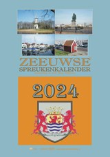 Zeeuwse spreukenkalender 2024 -  - 9789055125340