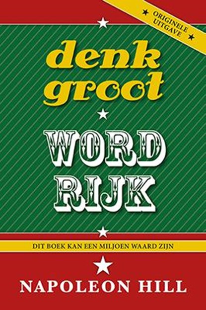 Denk groot en word rijk, N. Hill - Paperback - 9789055139064