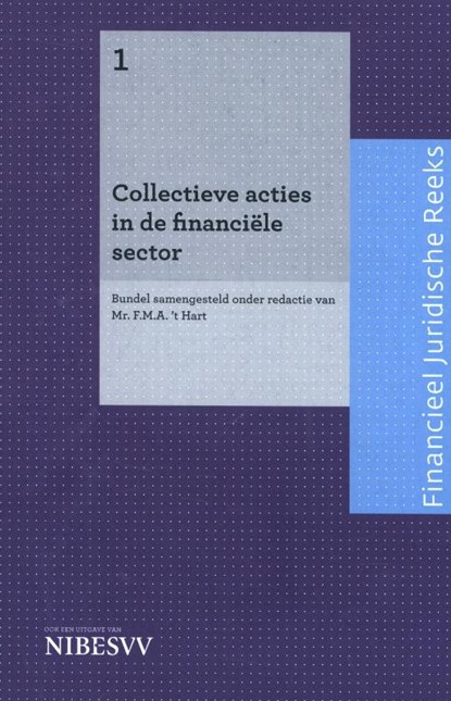 Collectieve acties in de financiële sector, F.M.A. 't Hart - Paperback - 9789055162659