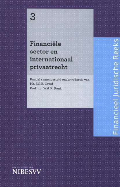 Financiële sector en internationaal privaatrecht Financieel Juridische Reeks - 3, F.G.B. Graaf ; W.A.K. Rank - Paperback - 9789055162819