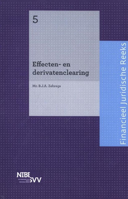 Effecten- en derivatenclearing, B.J.A. Zebregs - Paperback - 9789055163021