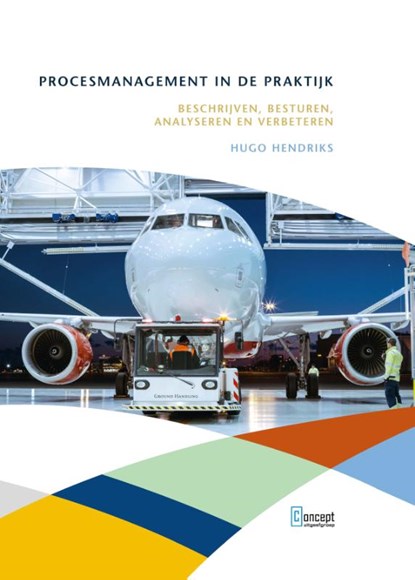 Procesmanagement in de praktijk, Hugo Hendriks - Gebonden - 9789055163373