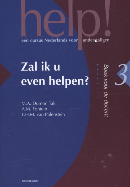 Help! 3 Zal ik u even helpen?, M.A. Dumon Tak ; A.M. Fontein ; L.H.M. van Palenstein Helderman-Susan - Paperback - 9789055170784