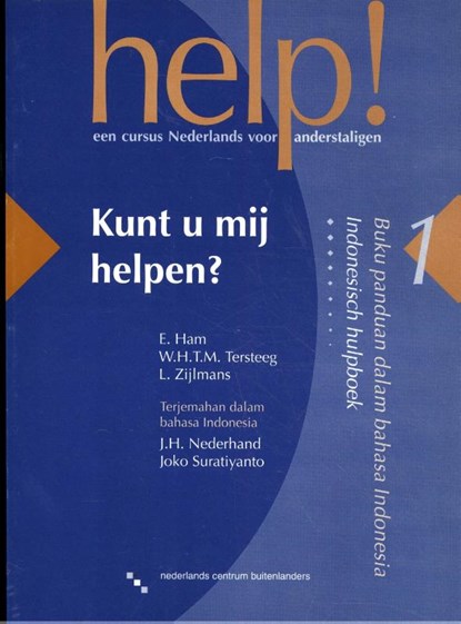 Help! 1 Hulpboek Indonesisch, E. Ham ; W.H.T.M. Tersteeg ; L. Zijlmans ; J.H. Nederhand ; Joko Suratiyanto - Paperback - 9789055171187