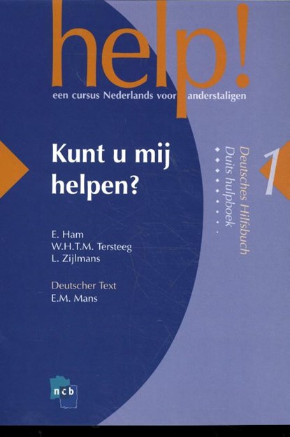 Help! 1 Hulpboek Duits, E. Ham ; W.H.T.M. Tersteeg ; L. Zijlmans ; E. Mans - Paperback - 9789055171194