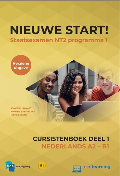Nieuwe Start! Nederlands voor het staatsexamen Deel 1 / A2 - B1, Joke Kalisvaart ; Myrthe van Velzen ; Ineke Segers - Paperback - 9789055171668
