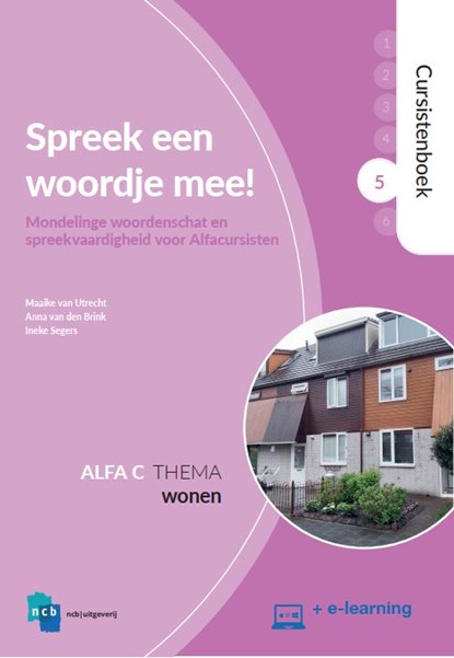 Spreek een woordje mee! Alfa C 5 Wonen Cursistenboek, Maaike van Utrecht ; Anna van den Brink ; Ineke Segers - Paperback - 9789055172306