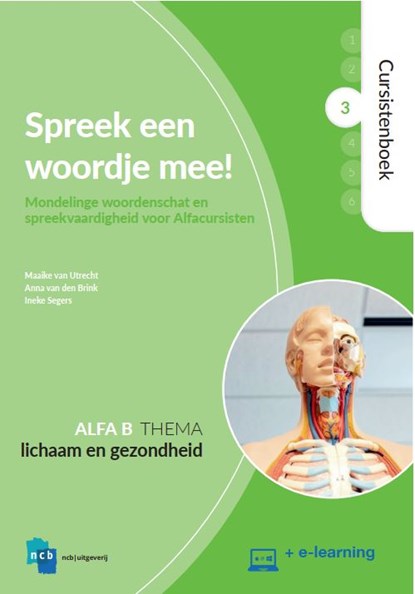 Spreek een woordje mee! Alfa B 3 Lichaam en gezondheid Cursistenboek, Maaike van Utrecht ; Anna van den Brink ; Ineke Segers - Paperback - 9789055172351