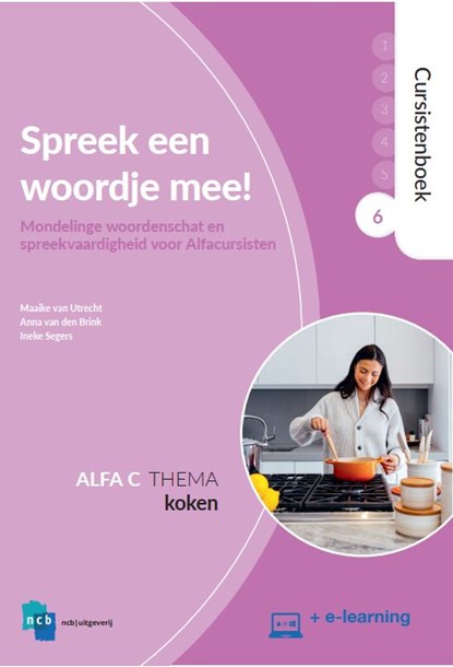 Spreek een woordje mee! Alfa C 6 Koken Cursistenboek, Maaike van Utrecht ; Anna van den Brink ; Ineke Segers - Paperback - 9789055172405