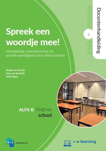 Spreek een woordje mee! Docentenhandleiding Alfa B - Deel 4 : School + e-learning, Maaike van Utrecht ; Anna van den Brink ; Ineke Segers - Paperback - 9789055172504