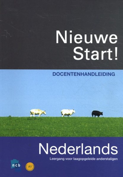 Nieuwe Start! Nederlands 2010 Docentenhandleiding, Petra Roël ; Lidy Zijlmans - Paperback - 9789055174225