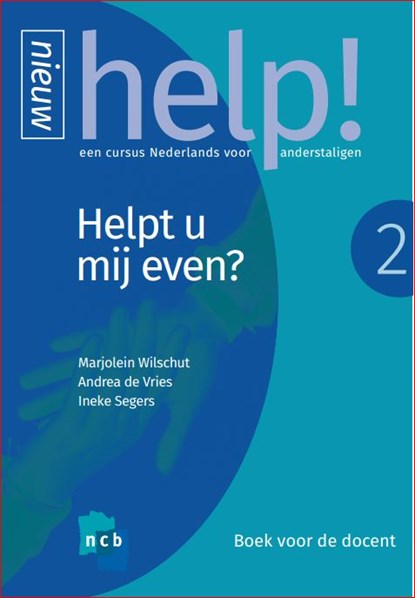 Helpt u mij even?, Marjolein Wilschut ; Andrea de Vries ; Ineke Segers - Paperback - 9789055175017