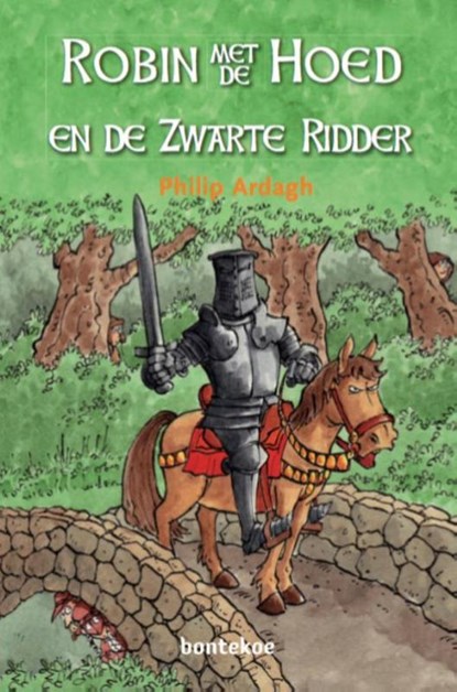 Robin met de Hoed en de Zwarte Ridder, Philip Ardagh - Paperback - 9789055297054