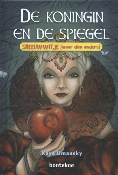 De koningin en de spiegel, Kaye Umanski - Gebonden - 9789055297504