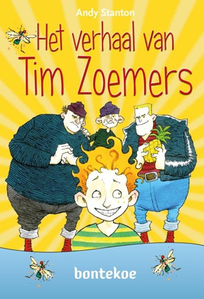 Het verhaal van Tim Zoemers, Andy Stanton - Paperback - 9789055298037