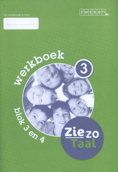 Ziezo taal Blok 3 en 4 Werkboek 3, Els Hoebrechts ; Kathleen Smeekens ; Tineke Vanherck - Paperback - 9789055356607