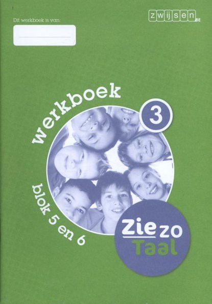 Ziezo taal 3 blok 5 en 6 Werkboek, Els Hoebrechts ; Kathleen Smeekens ; Tineke Vanherck - Paperback - 9789055356614