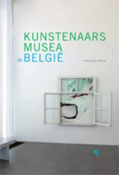 Kunstenaarsmusea in België, RYNCK, Patrick de - Gebonden - 9789055447794