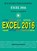 Basishandleiding Excel 2016, Anton Aalberts - Paperback - 9789055482566