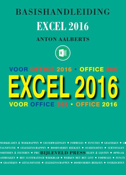 Basishandleiding Excel 2016, Anton Aalberts - Paperback - 9789055482566
