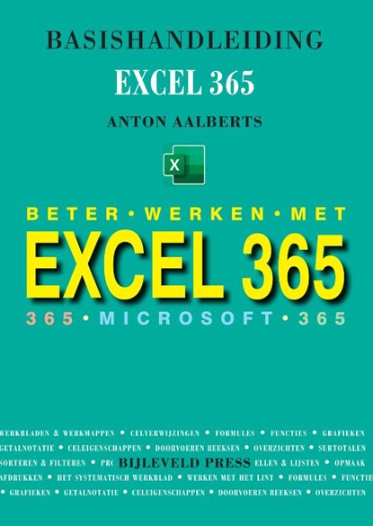 Basishandleiding beter werken met Excel 365, Anton Aalberts - Paperback - 9789055482863