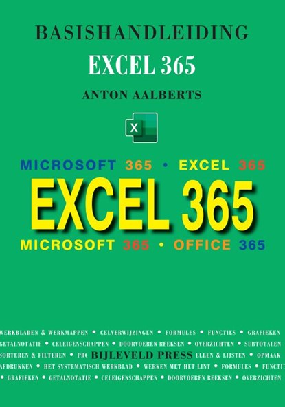 Basishandleiding Excel 365, Anton Aalberts - Paperback - 9789055482900