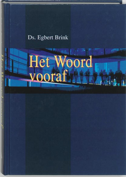 Het Woord vooraf, E. Brink - Gebonden - 9789055602858