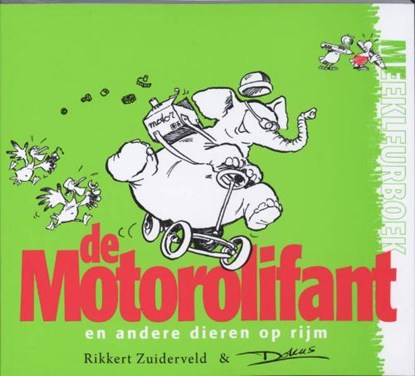 De Motorolifant, ZUIDERVELD, R. - Paperback - 9789055604012