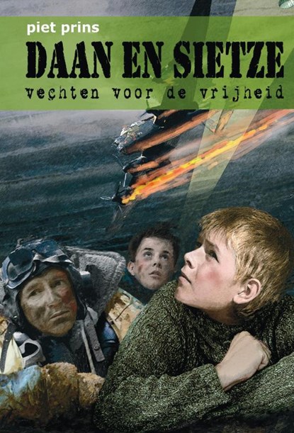 Daan en Sietze vechten voor de vrijheid, Piet Prins - Gebonden - 9789055604296