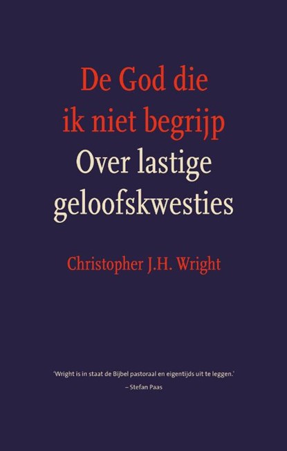 De God die ik niet begrijp, WRIGHT, Christopher J. H. - Paperback - 9789055604302