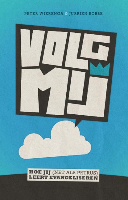 Volg mij, Peter Wierenga ; Jurrien Robbe - Paperback - 9789055604388