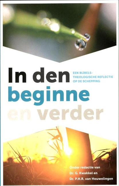 In den beginne en verder, KWAKKEL, G. & HOUWELINGEN, P. H. R. - Paperback - 9789055604425
