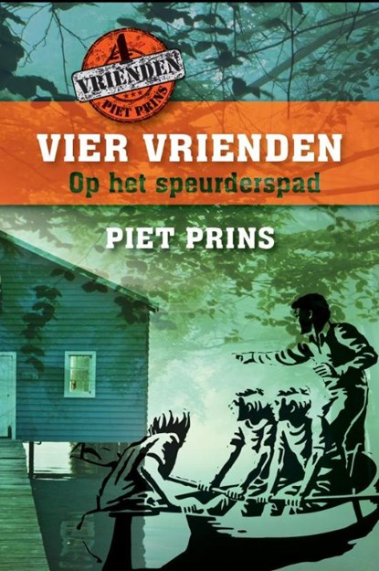 Vier vrienden op het speurderspad, Piet Prins - Gebonden - 9789055604500