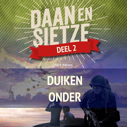 Daan en Sietze duiken onder, Piet Prins - Luisterboek MP3 - 9789055606108
