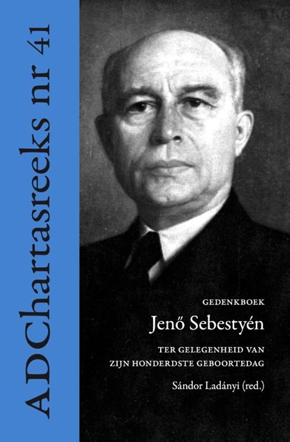 Gedenkboek Jenő Sebestyén. Ter gelegenheid van zijn honderdste geboortedag, Sándor Ladányi - Paperback - 9789055606146