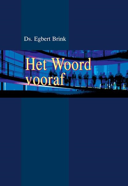 Het Woord vooraf, Egbert Brink - Paperback - 9789055606153