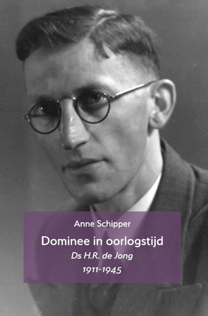 Dominee in oorlogstijd, Anne Schipper - Paperback - 9789055606481