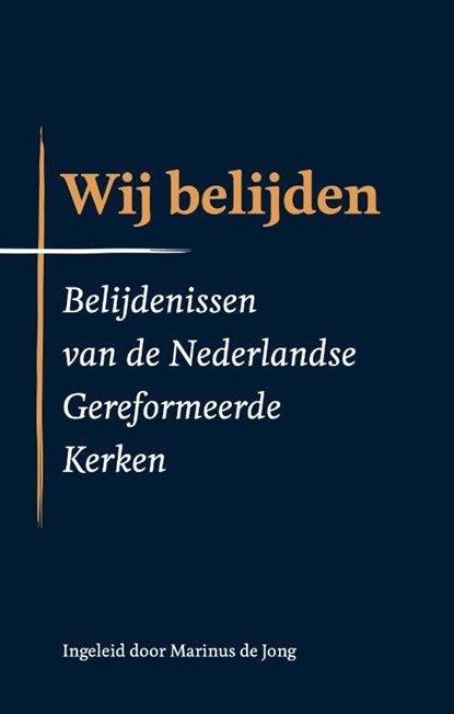 Wij belijden, Marinus de Jong - Paperback - 9789055606498