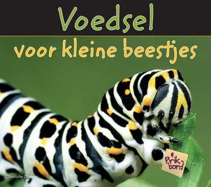 Voedsel voor kleine beestjes, Charlotte Guillain - Gebonden - 9789055660209