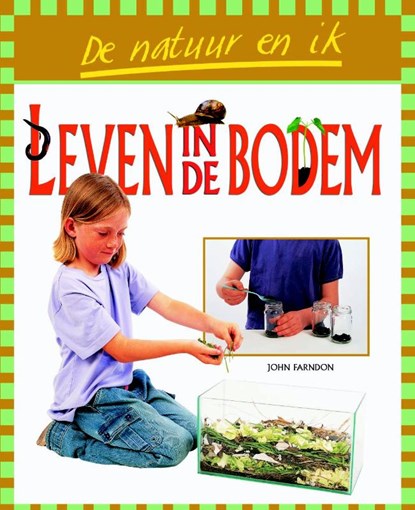 Leven in de bodem, John Farndon - Gebonden - 9789055660322