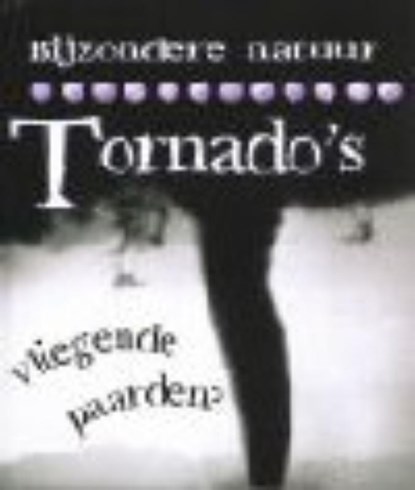 Tornado's, David Orme ; Helen Orme - Gebonden - 9789055662449